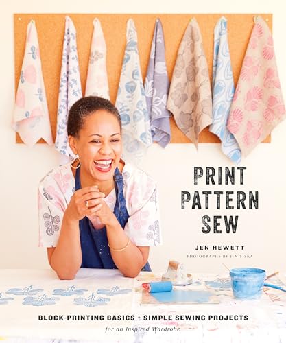 Print, Pattern, Sew: Block-Printing Basics + Simple Sewing Projects for an Inspired Wardrobe book cover