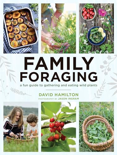 Family Foraging: A Fun Guide to Gathering and Eating Wild Plants book cover