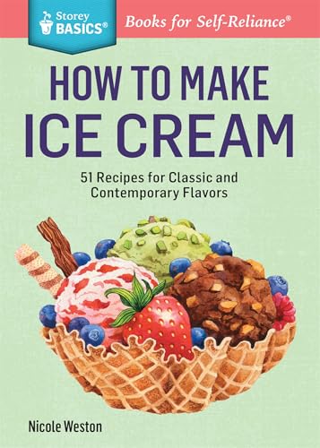 How to Make Ice Cream: A Storey Basics(r) Title book cover