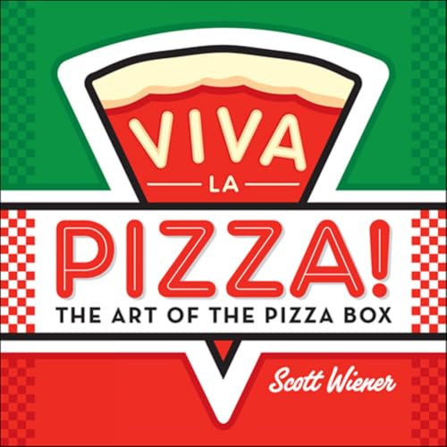 Viva la Pizza!: The Art of the Pizza Box book cover