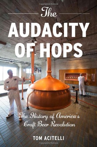 The Audacity of Hops: The History of America's Craft Beer Revolution book cover