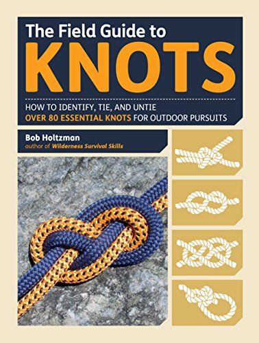 The Field Guide to Knots: How to Identify, Tie, and Untie Over 80 Essential Knots for Outdoor Pursuits book cover