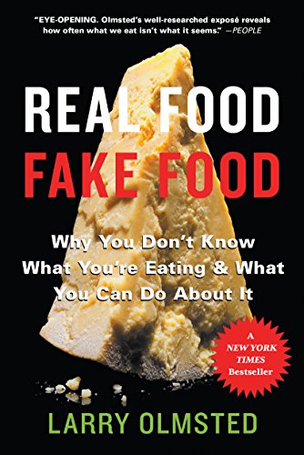 Real Food/Fake Food: Why You Don’t Know What You’re Eating and What You Can Do About It book cover