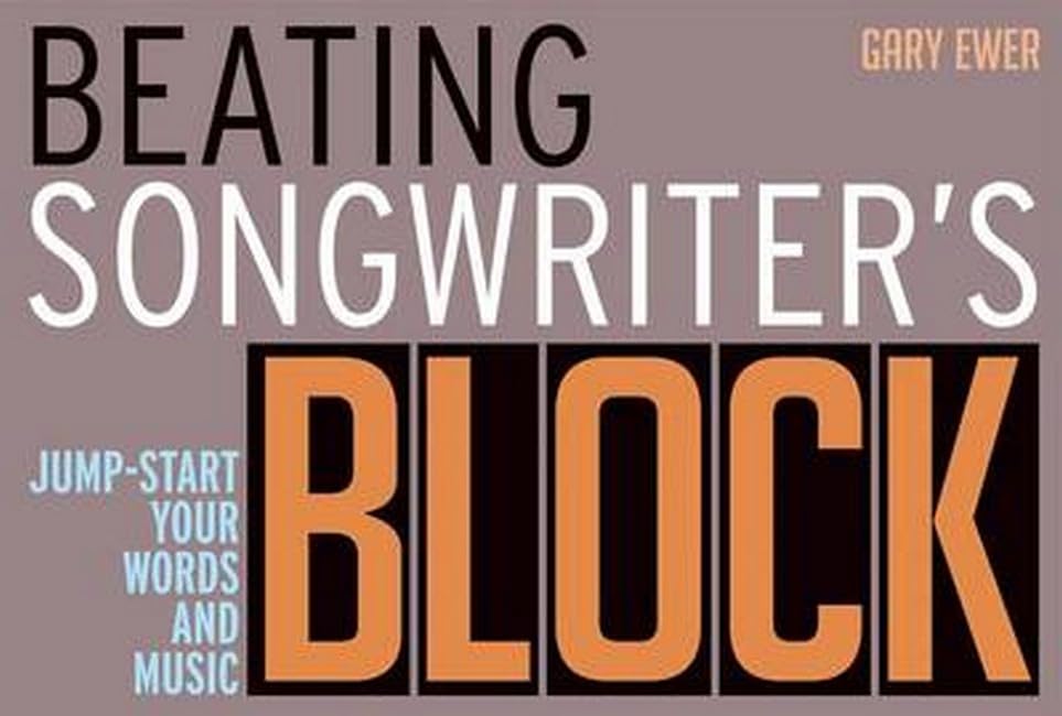Beating Songwriter's Block: Jump-Start Your Words and Music book cover