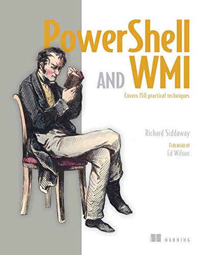 PowerShell and WMI: Covers 150 Practical Techniques book cover