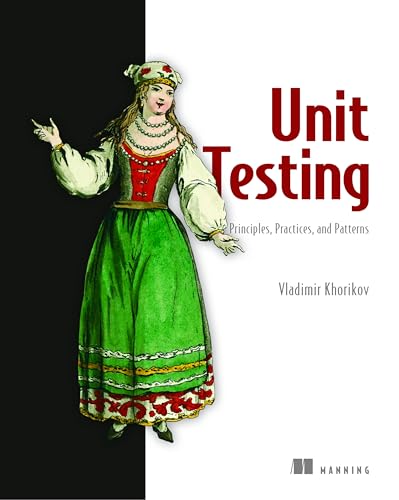 Unit Testing: Principles, Practices, and Patterns book cover