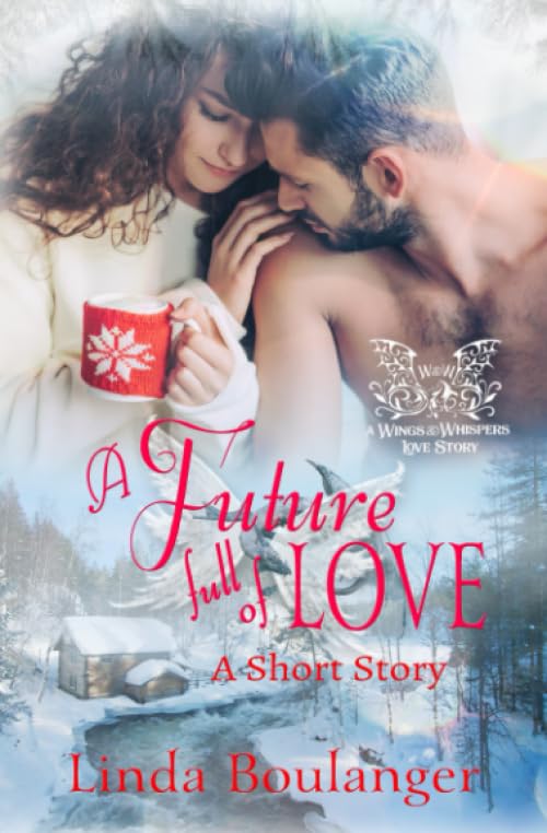 Cover of A Future Full of Love (A Wings & Whispers Love Story)