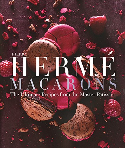 Pierre Hermé Macarons: The Ultimate Recipes from the Master Pâtissier book cover