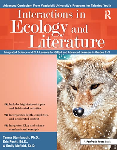 Interactions in Ecology and Literature: Integrated Science and ELA Lessons for Gifted and Advanced Learners in Grades 2-3 book cover