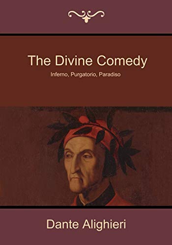 The Divine Comedy: Inferno, Purgatorio, Paradiso