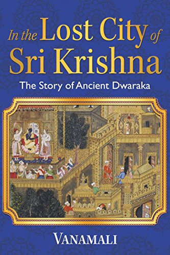 In the Lost City of Sri Krishna: The Story of Ancient Dwaraka book cover