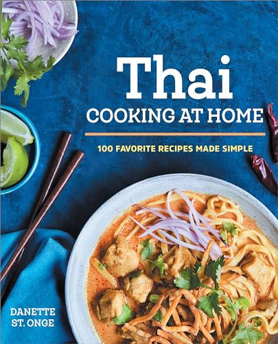 The Better-Than-Takeout Thai Cookbook: Favorite Thai Food Recipes Made at Home book cover