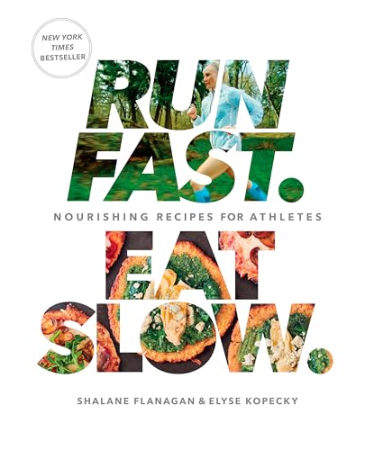 Run Fast. Eat Slow.: Nourishing Recipes for Athletes book cover