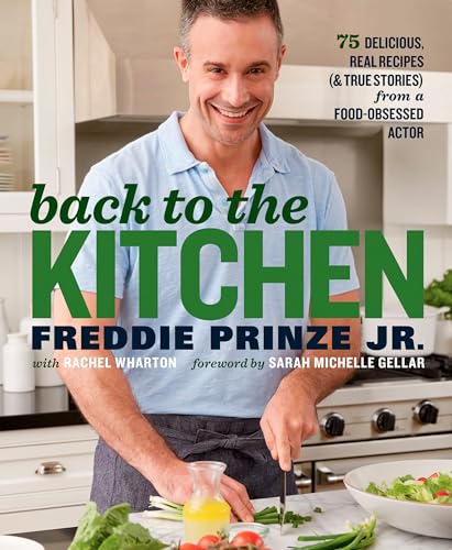 Back to the Kitchen: 75 Delicious, Real Recipes (& True Stories) from a Food-Obsessed Actor book cover