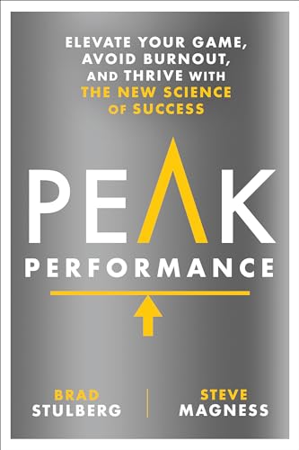 Peak Performance: Elevate Your Game, Avoid Burnout, and Thrive with the New Science of Success book cover