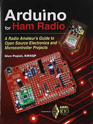 Arduino for Ham Radio: A Radio Amateur's Guide to Open Source Electronics and Microcontroller Projects book cover