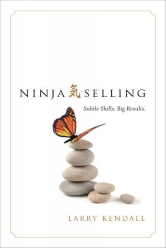 Ninja Selling: Subtle Skills. Big Results. book cover