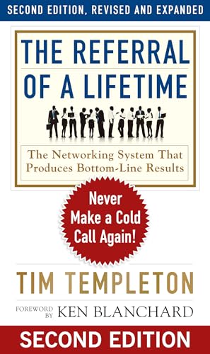 The Referral of a Lifetime: Never Make a Cold Call Again! book cover