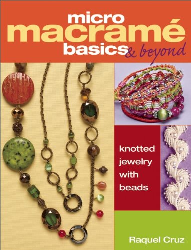 Micro Macramé Basics & Beyond: Knotted Jewelry with Beads book cover