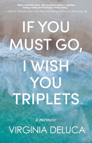 Read If You Must Go, I Wish You Triplets