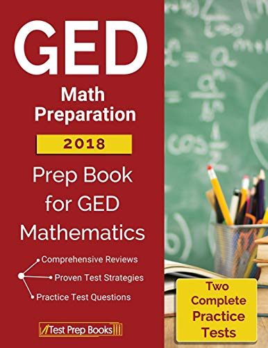 GED Math Preparation 2018: Prep Book & Two Complete Practice Tests for GED Mathematics book cover
