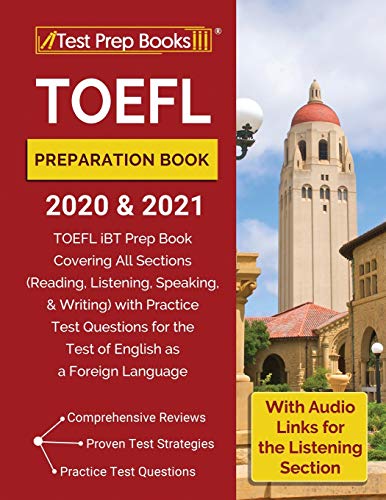 TOEFL Preparation Book 2020 and 2021: TOEFL iBT Prep Book Covering All Sections (Reading, Listening, Speaking, and Writing) with Practice Test ... book cover