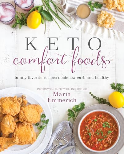 Keto Comfort Foods: Family Favorite Recipes Made Low-Carb and Healthy book cover