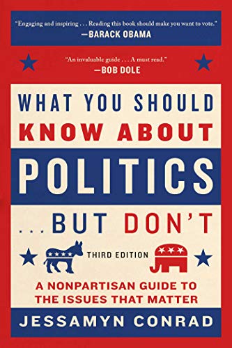 What You Should Know About Politics . . . But Don't: A Nonpartisan Guide to the Issues That Matter book cover
