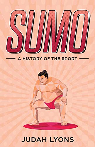 Read Sumo: A History of the Sport (Sports Shorts)