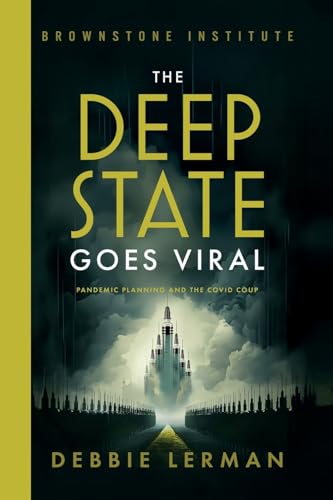The Deep State Goes Viral: Pandemic Planning and the Covid Coup