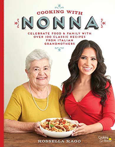 Cooking with Nonna: More Than 100 Classic Family Recipes for Your Italian Table book cover