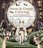 Sweet & Creepy Coloring: Over 60 Enchanting Images of Ghosts, Witches, and Cozy Haunted Places