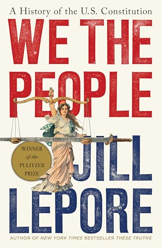 We the People: A History of the U.S. Constitution