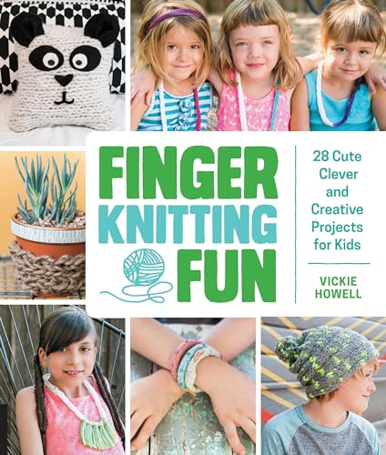 Finger Knitting Fun: 28 Cute, Clever, and Creative Projects for Kids book cover