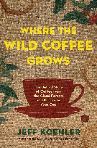 Where the Wild Coffee Grows