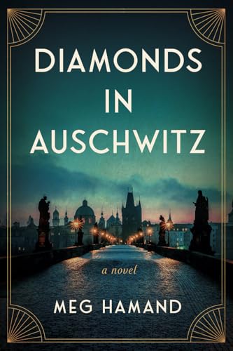 Diamonds in Auschwitz: A Novel
