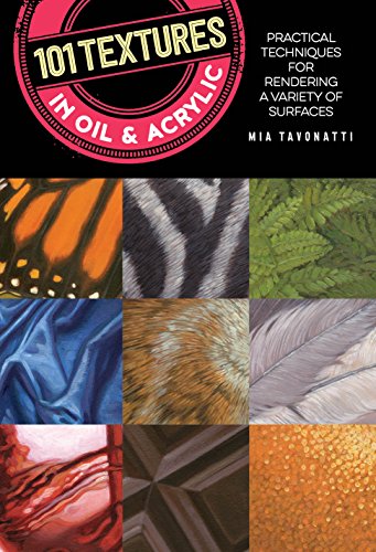 101 Textures in Oil and Acrylic: Practical techniques for rendering a variety of surfaces book cover