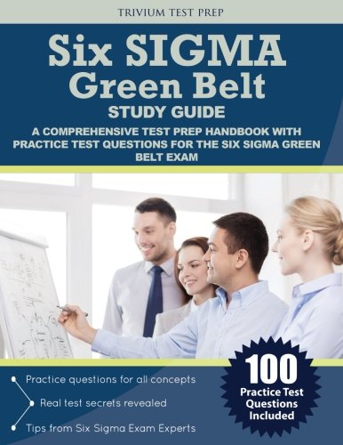Six Sigma Green Belt Study Guide: A Comprehensive Test Prep Handbook with Practice Test Questions for the Six Sigma Green Belt Exam book cover