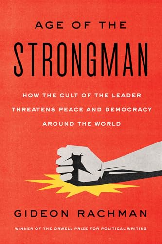 The Age of the Strongman