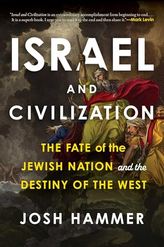 Read Israel and Civilization: The Fate of the Jewish Nation and the Destiny of the West