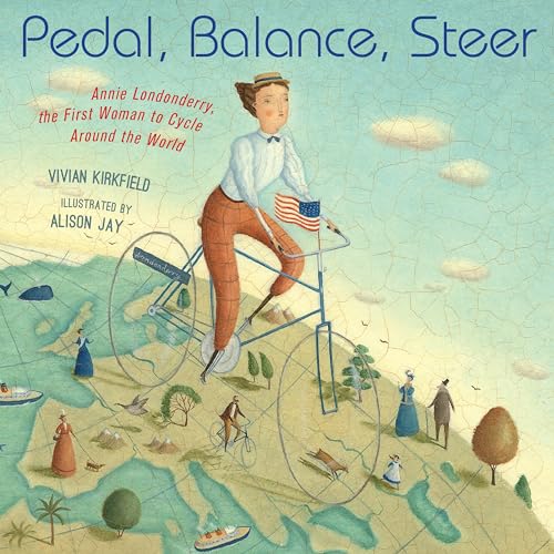 Read Pedal, Balance, Steer: Annie Londonderry, the First Woman to Cycle Around the World