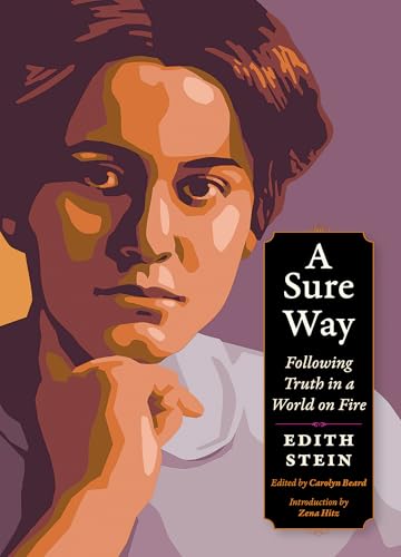 Read A Sure Way: Following Truth in a World on Fire (Plough Spiritual Guides)