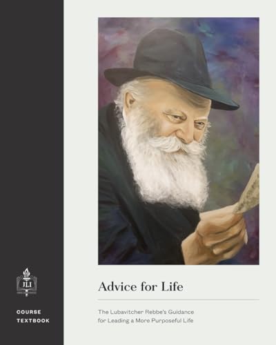 Read Advice for Life: The Lubavitcher Rebbe’s Guidance for Leading a More Purposeful Life