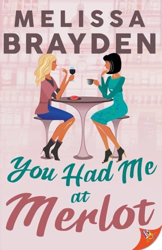 Read You Had Me at Merlot