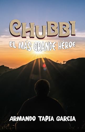 Read Chubbi: El más grande héroe (Spanish Edition)
