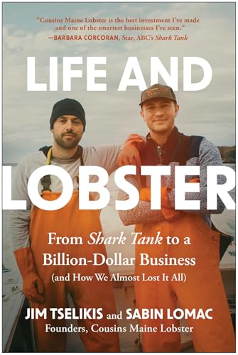 Life and Lobster: From Shark Tank to a Billion-Dollar Business (And How We Almost Lost It All)