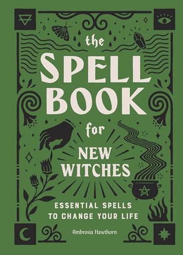 Read The Spell Book for New Witches: Essential Spells to Change Your Life
