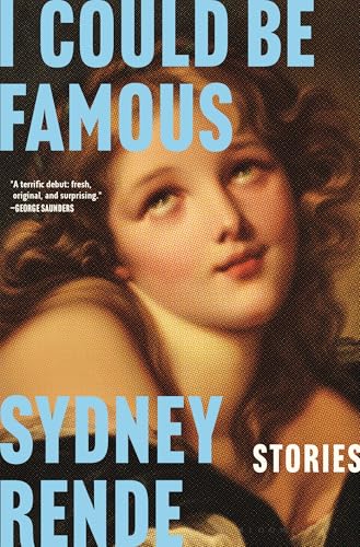 Read I Could Be Famous: Stories