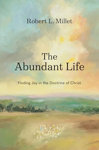 Read The Abundant Life: Finding Joy in the doctrine of Christ