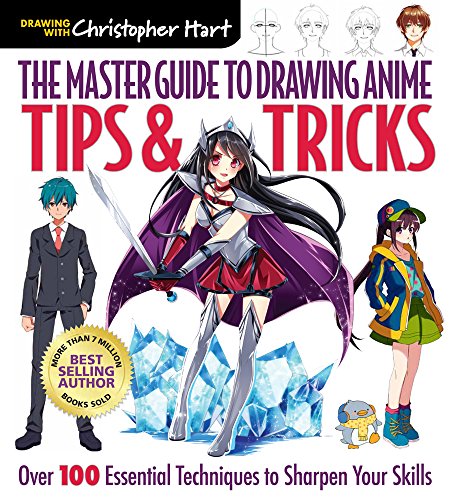 The Master Guide to Drawing Anime: Tips Tricks: Over 100 Essential Techniques to Sharpen Your Skills book cover